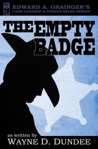 Livre The Empty Badge Wayne D Dundee