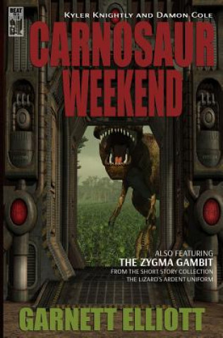 Könyv Carnosaur Weekend Garnett Elliott