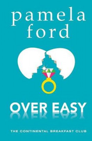 Livro Over Easy: A feel good romantic comedy Pamela Ford