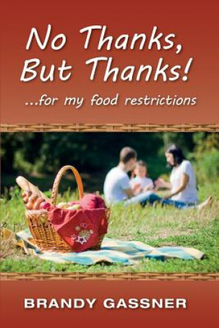 Buch No Thanks, But Thanks: ... for my food restrictions Brandy Gassner Ncp