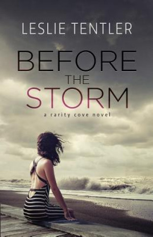 Kniha Before the Storm: Rarity Cove (Book 1) Leslie Tentler