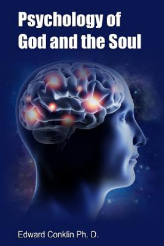 Kniha Psychology of God and the Soul Edward Conklin Ph D