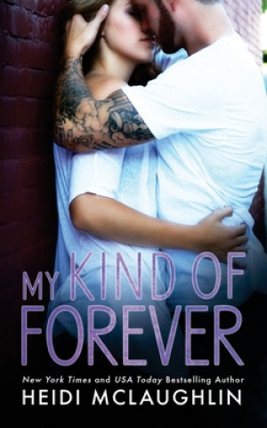Könyv My Kind of Forever Heidi McLaughlin