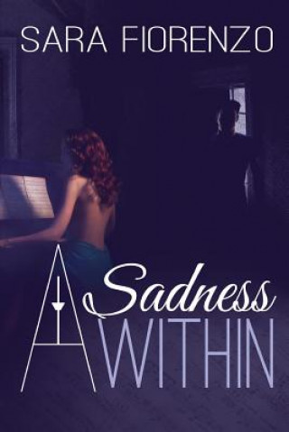 Книга A Sadness Within Sara Fiorenzo