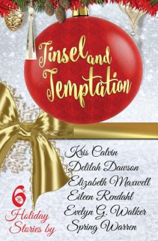 Knjiga Tinsel and Temptation: A Holiday Anthology Eileen Rendahl