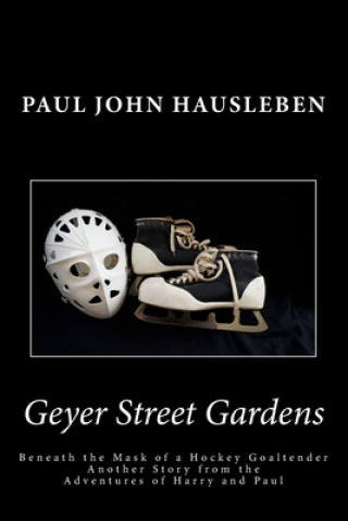 Könyv Geyer Street Gardens MR Paul John Hausleben