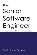 Carte The Senior Software Engineer: 11 Practices of an Effective Technical Leader David Bryant Copeland