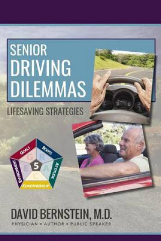 Knjiga Senior Driving Dilemmas: Lifesaving Strategies David Bernstein MD