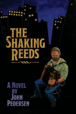 Könyv The Shaking Reeds John Pedersen