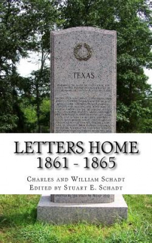 Kniha Letters Home 1861 - 1865 Charles Schadt