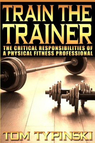 Книга Train The Trainer MR Tom J Typinski