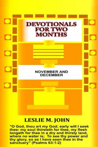 Könyv Devotionals For Two Months: November And December: November And December Leslie M John