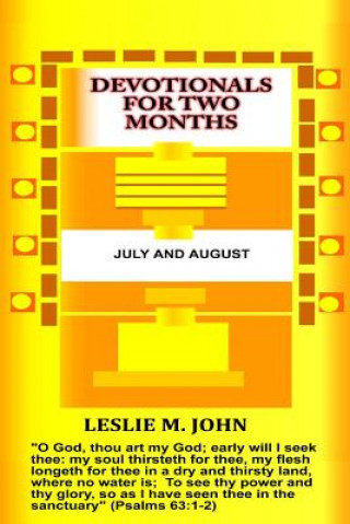 Könyv Devotionals for Two Months: July and August: July and August Leslie M John