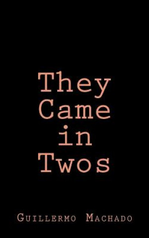 Carte They Came in Twos Guillermo Machado