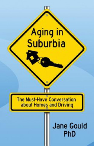 Knjiga Aging In Suburbia Jane Gould Phd