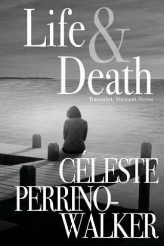 Kniha Life & Death Celeste Perrino-Walker