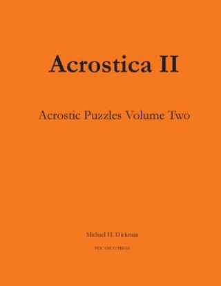 Knjiga Acrostica II: Acrostic Word Puzzles Volume Two Michael H Dickman
