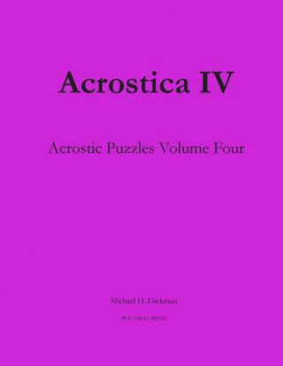 Книга Acrostica IV: Acrostic Puzzles Volume Four Michael H Dickman