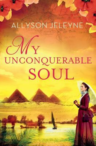 Książka My Unconquerable Soul Allyson Jeleyne