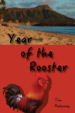 Könyv Year of the Rooster Tim Mahoney