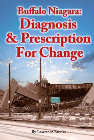 Carte Buffalo Niagara: Diagnosis & Prescription for Change Lawrence Brooks