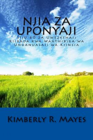 Book Njia Za Uponyaji: Siku 60 Za Uwezeshaji Kiibada Kwa Waathirika Wa Wnyanyasaji Wa Kijinsia Msw Kimberly Mayes