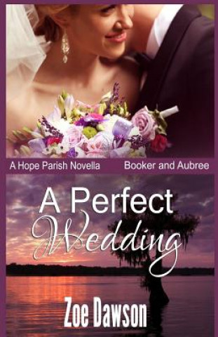 Книга A Perfect Wedding Zoe Dawson