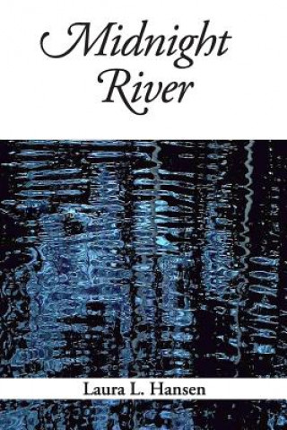 Knjiga Midnight River Laura L Hansen