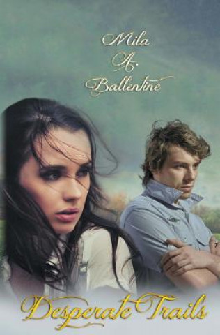 Kniha Desperate Trails Mila a Ballentine