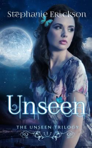 Kniha Unseen Stephanie Erickson