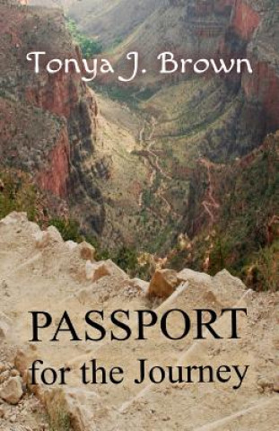 Kniha Passport for the Journey Tonya Brown