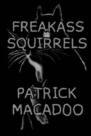 Boek Freakass Squirrels Patrick Macadoo