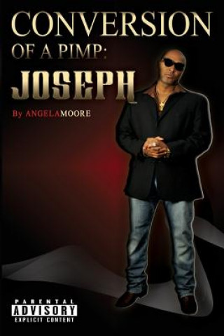 Livre Conversion of A Pimp: Joseph Angela L Moore