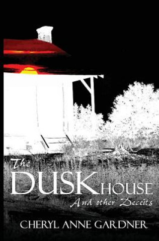 Buch The DuskHouse Cheryl Anne Gardner