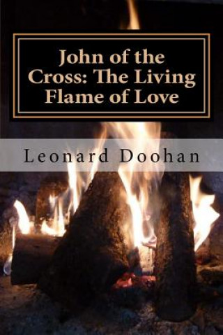 Carte John of the Cross: The Living Flame of Love Leonard Doohan