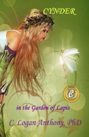 Knjiga Cynder: in the Garden of Lapis C Logan Anthony Phd