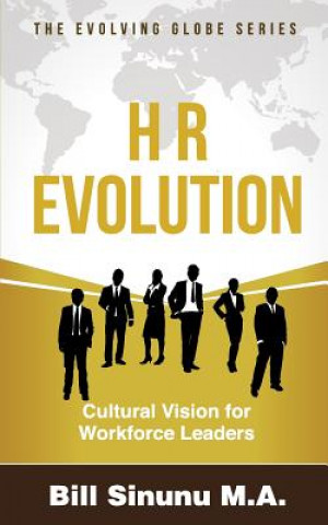 Kniha HR Evolution: Cultural Vision for Workforce Leaders Bill Sinunu
