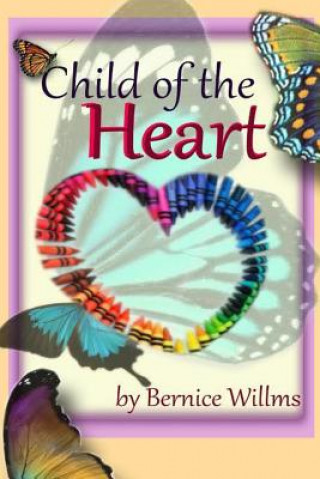 Carte Child of the Heart Bernice Willms