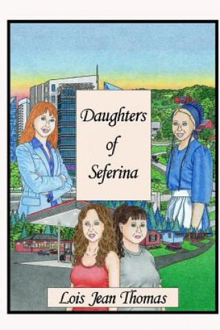 Carte Daughters Of Seferina Lois Jean Thomas