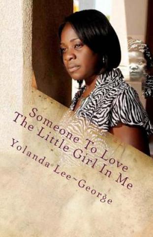 Buch Someone To Love The Little Girl In Me Yolanda Lee George