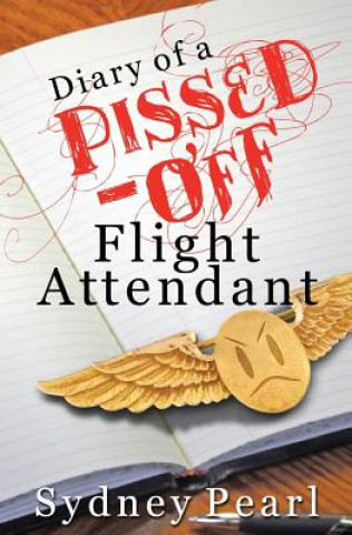 Книга Diary of A Pissed Off Flight Attendant Sydney Pearl