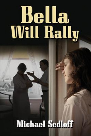 Könyv Bella Will Rally Michael Sedloff