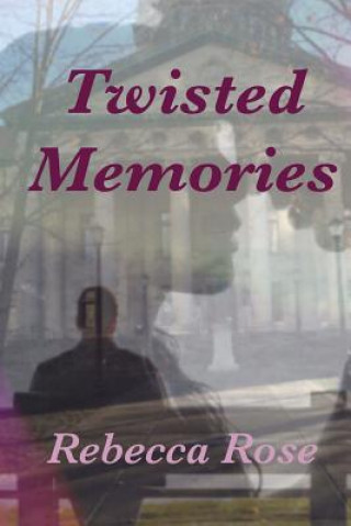 Kniha Twisted Memories Rebecca Rose