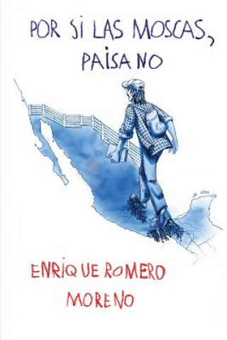 Kniha Por si las moscas, paisano Enrique Romero