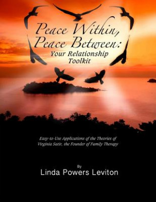 Kniha Peace Within, Peace Between: Your Relationship Toolkit Linda Powers Leviton M a