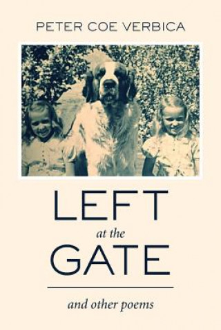Carte Left at the Gate: and Other Poems Peter Coe Verbica