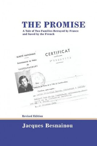 Carte The Promise (revised edition): A Tale of Two Families Betrayed by France and Saved by the French Jacques Besnainou