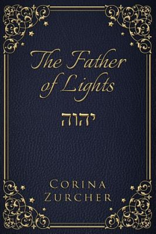 Book The Father of Lights: Book II Corina Zurcher