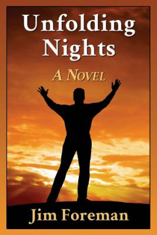 Kniha Unfolding Nights Jim Foreman