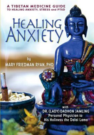 Kniha Healing Anxiety Mary Friedman Ryan Phd